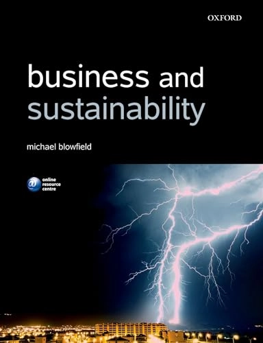 Business and sustainability; Michael Blowfield; 2013