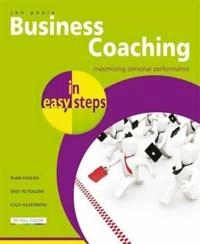 Business Coaching in Easy Steps; Jon Poole; 2009