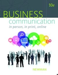 Business communication : in person, in print, online;  Amy Newman; 2017