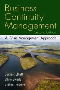 Business continuity management : a crisis management approach; Dominic Elliott; 2010