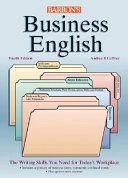 Business English : a complete guide to developing an effective business writing style; Andrea B. Geffner; 2004