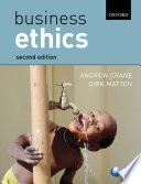 Business ethics : managing corporate citizenship and sustainability in the age of globalization; Andrew Crane; 2007
