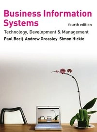 Business information systems : technology, development and management; Paul Bocij; 2008