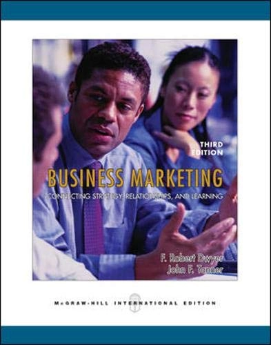 Business marketing : connecting strategy, relationships and learning; F. Robert Dwyer; 2006