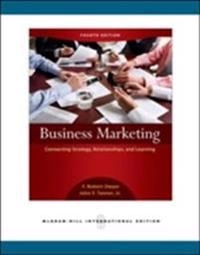 Business marketing : connecting strategy, relationships, and learning; F. Robert Dwyer; 2009