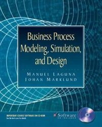 Business process modeling, simulation, and design; Manuel Laguna; 2005