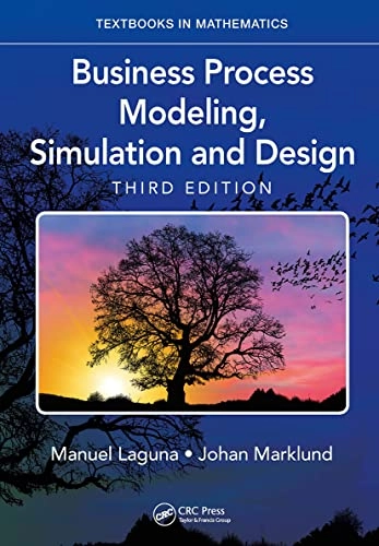 Business process modeling, simulation and design; Manuel Laguna, Johan Marklund, Manuel Laguna, Johan Marklund; 2019