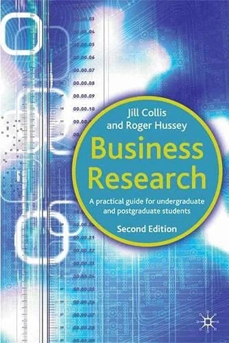 Business research : a practical guide for undergraduate and postgraduate students; Jill Collis; 2003