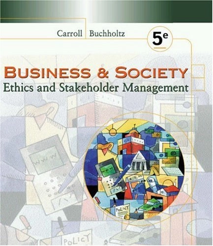 Business & society : ethics and stakeholder management; Archie B. Carroll; 2003