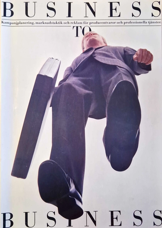 Business to business : kampanjplanering, marknadstaktik och reklam för producentvaror och professionella tjänster; Conny Gustafsson; 1985