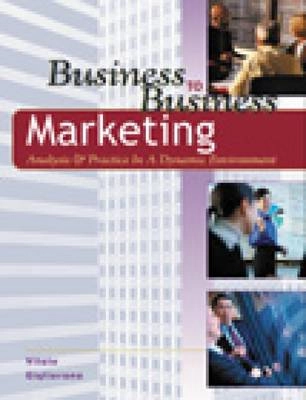 Business to business marketing : analysis and practice in a dynamic environment; Rob Vitale; 2001