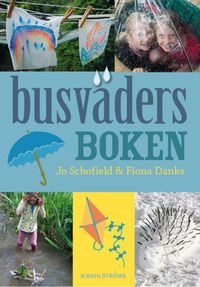 Busvädersboken; Jo Schofield, Fiona Danks; 2013