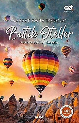 Butik Oteller - Türkiyeden Sectiklerim: Qr Kodlu Videolariyla 41 Yeni Otel; Saffet Emre Tonguc