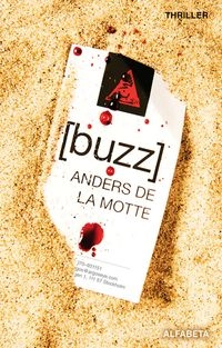 Buzz; Anders De la Motte; 2011