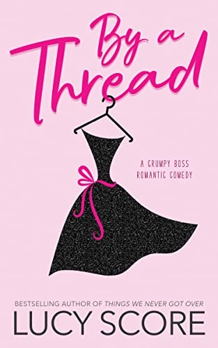 By a Thread; Lucy Score; 2020