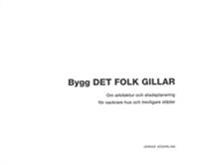 Bygg det folk gillar : om arkitektur och stadsplanering för vackrare hus och trevligare städer; Jerker Söderlind; 2019