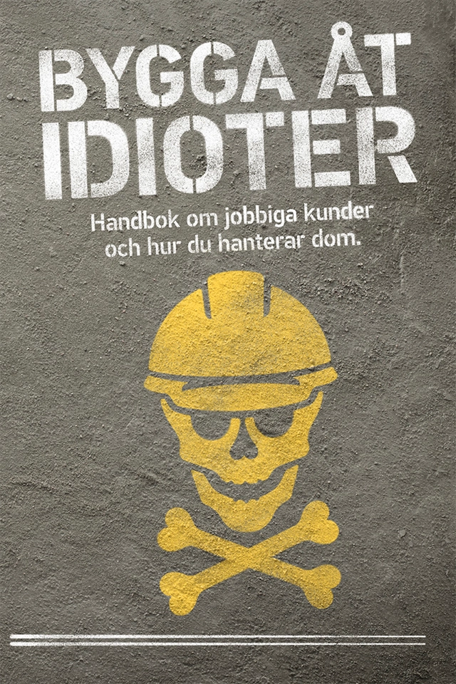 Bygga åt idioter; Beijer Byggmaterial; 2019