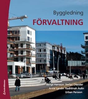 Byggledning Förvaltning; tekn. dr Bengt Hansson; 2021