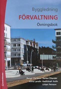 Byggledning · Förvaltning., Övningsbok; tekn. dr Bengt Hansson; 2021