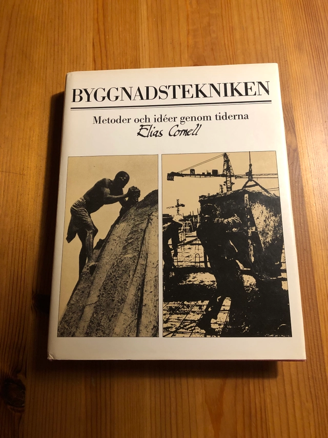 Byggnadstekniken : metoder och idéer genom tiderna; Elias Cornell; 1979