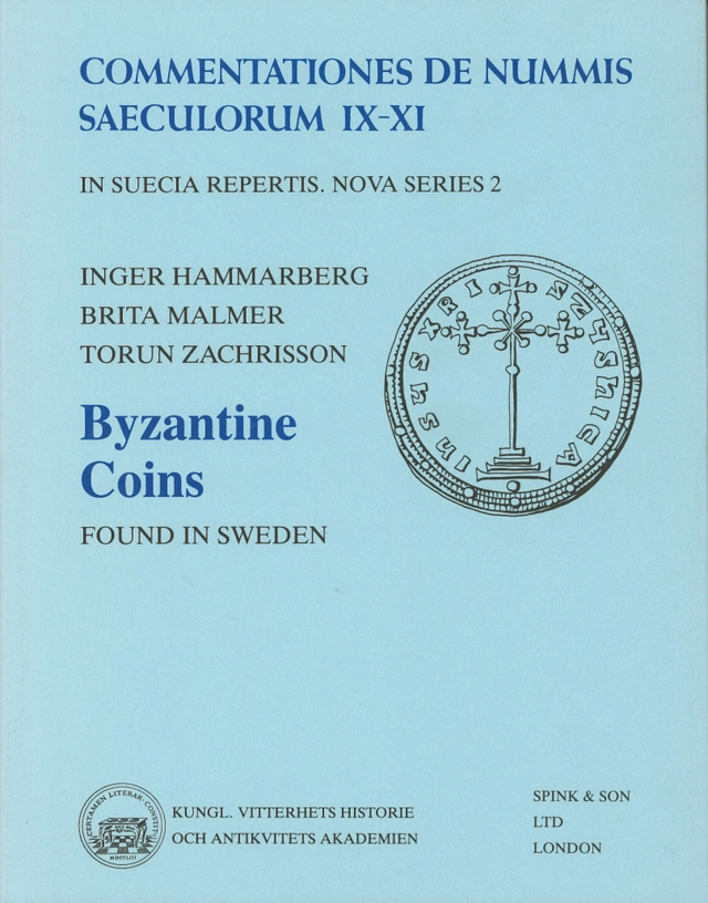 Byzantine Coins : Found in Sweden; Inger Hammarberg, Brita Malmer, Torun Zachrisson; 1989