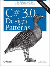 C# 3.0 Design Patterns; Judith Bishop; 2007