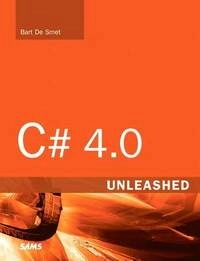 C# 4.0 Unleashed; Bart De Smet; 2011