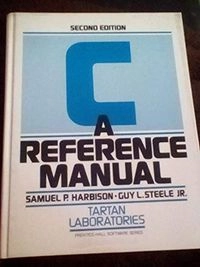 C : a reference manual; Samuel P. Harbison; 1987