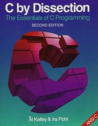 C by dissection : the essentials of C programming; Al Kelley; 1992