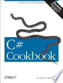 C# Cookbook; Steve Teilhet, Jay Hilyard; 2006