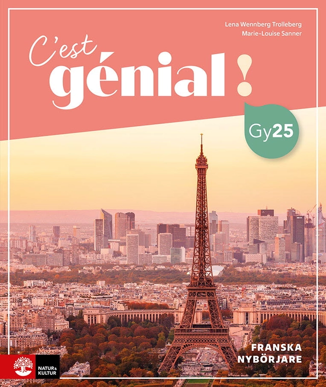 C'est génial ! Franska Nybörjare Allt-i ett-bok; Lena Wennberg Trolleberg, Marie-Louise Sanner; 2022