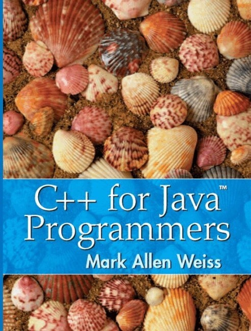 C++ for Java programmers; Mark Allen Weiss; 2003