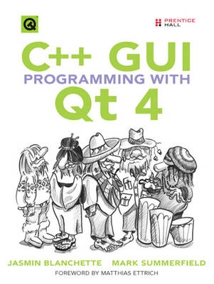 C++ GUI programming with Qt 4; Jasmin Blanchette; 2006