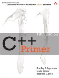 C++ Primer; Barbara E. Moo, Josee Lajoie, Stanley B. Lippman; 2012