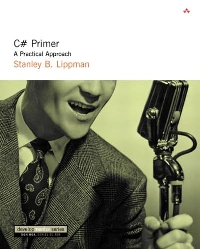 C# primer : a practical approach; Stanley B. Lippman; 2002