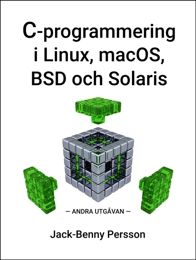 C-programmering i Linux, macOS, BSD och Solaris; Jack-Benny Persson; 2019