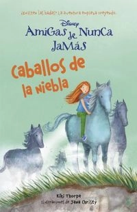 Caballos de la nieblaVolym 4 av Amigas de nunca jamás; Kiki Thorpe