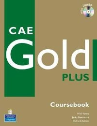 CAE Gold Plus Coursebook, CD ROM Pack; Nick Kenny, Jacky Newbrook; 2008
