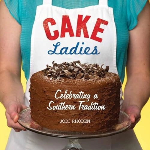 Cake Ladies; Jodi Rhoden; 2011