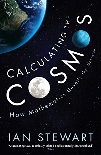 Calculating the Cosmos; Ian Stewart; 2017