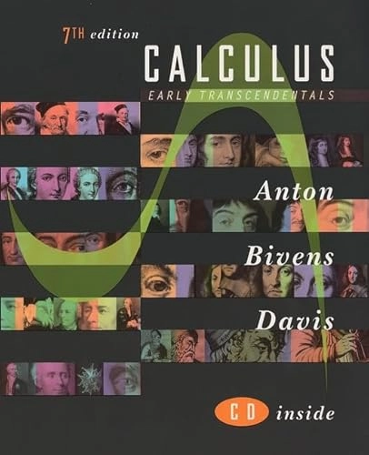 Calculus; Howard Anton, Irl Bivens, Stephen L. Davis; 2002