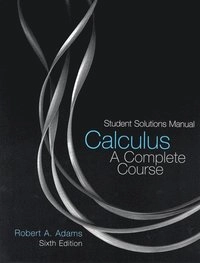 Calculus : a complete course; Adams; 2006