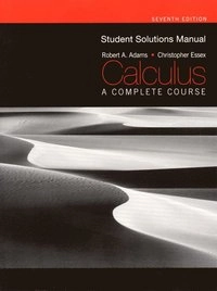Calculus : a complete course Student solution manual; Adams; 2010