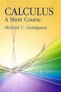 Calculus : a short course; Michael C. Gemignani; 2004