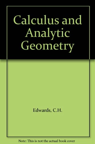 Calculus and analytic geometry; C.H. Edwards; 1990