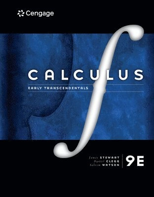 Calculus: Early Transcendentals; James Stewart, Daniel K Clegg; 2020