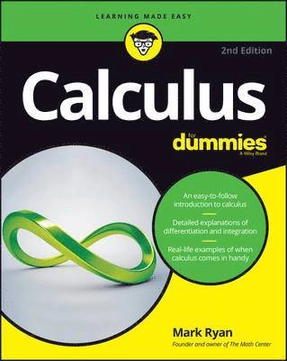 Calculus For Dummies; Mark Ryan; 2016