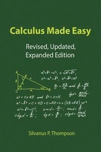 Calculus Made Easy; Silvanus P Thompson; 2019
