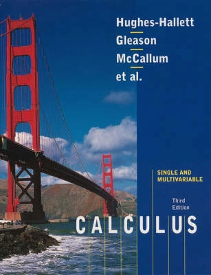 Calculus : [single and multivariable]; Deborah Hughes-Hallett, Deborah Hughes Hallett; 2002