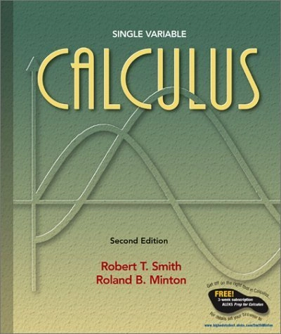 Calculus: Single Variable; Robert Thomas Smith, Roland B. Minton
